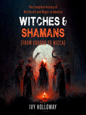 cover image of Witches & Shamans (From Voodoo to Wicca)